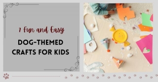 7 Fun And Easy March Break Dog-Themed Crafts For Kids