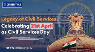Legacy Of Civil Services: Celebrating 21st April As Civil Services Day