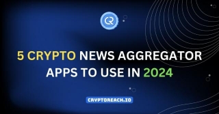 5 Crypto News Aggregator Apps To Use In 2024