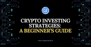 Crypto Investing Strategies: A Beginner’s Guide