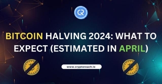 Bitcoin Halving 2024: What To Expect (Estimated In April)