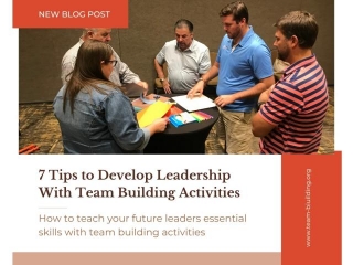 7 Tips To Develop Leadership With Team Building Activities