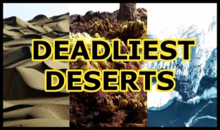 The Most Dangerous Deserts In The World