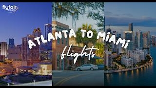 Atlanta To Miami Flights: Everything You Need To Know!