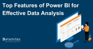 Top Features Of Power BI For Effective Data Analysis