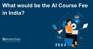 What Would Be The Artificial Intelligence Course Fee In India?