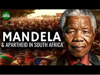 Nelson Mandela & Apartheid In South Africa