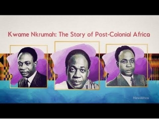 The Story Of Post-Colonial Africa Kwame Nkrumah