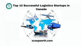 Top 10 Successful Logistics Startups In Canada