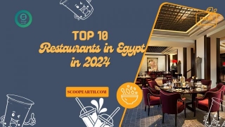 Top 10 Restaurants In Egypt In 2024