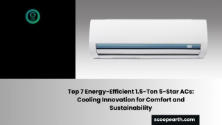 Top 7 Energy-Efficient 1.5-Ton 5-Star ACs: Cooling Innovation For Comfort And Sustainability