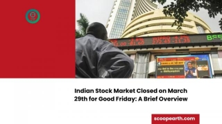 Indian Stock Market Closed On March 29th For Good Friday: A Brief Overview