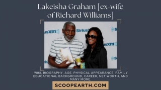 Lakeisha Graham [ex-wife Of Richard Williams]: Wiki, Biography, Age, Physical Appearance, Family, Educational Background, Career, Net Worth, And Many More.