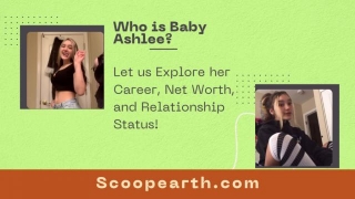 Who Is Baby Ashlee? Let Us Explore Her Career, Net Worth, And Relationship Status!