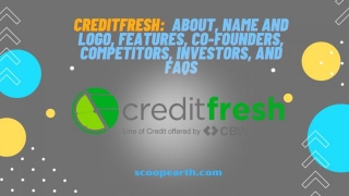 CreditFresh: About, Name And Logo, Features, Co-Founders, Competitors, Investors, And Faqs