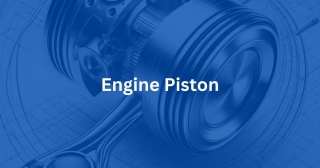 What Is Piston In Engine?