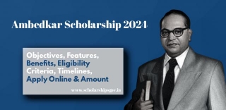 Ambedkar Scholarship 2024: Objectives, Features, Benefits, Eligibility Criteria, Timelines, Apply Online & Amount