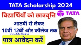 TATA Scholarship 2024: Eligibility Criteria, Important Dates, Application Form, Selection Process, And Contact Details