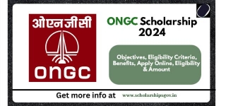 ONGC Scholarship 2024: Objectives, Eligibility Criteria, Benefits, Apply Online, Eligibility & Amount