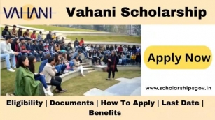 Vahani Scholarship 2024: Apply Online, Benefits & Eligibility Criteria