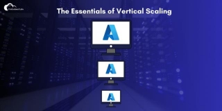 The Essentials Of Azure Vertical Scaling