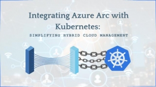 Integrating Azure Arc With Kubernetes: Simplifying Hybrid Cloud Management