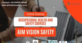 Occupational Health And Safety Courses | Online Training In Aim Vision Safety Training & Consulting