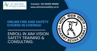 Online Fire And Safety Course In Chennai | Enroll In Aim Vision Safety Training & Consulting.