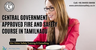 Central Government Approved Fire And Safety Course In Tamil Nadu | Online Training In Aim Vision Safety Training & Consulting