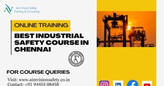 Best Industrial Safety Course In Chennai | Online Training In Aim Vision Safety Training & Consulting