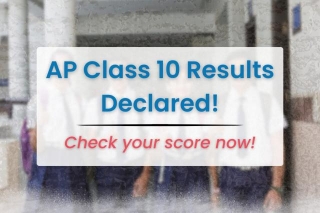 AP Class 10 Board Exam Results Announced | Check Your Result Now!