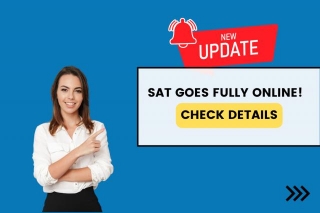 SAT To Go Fully Digital: Latest Update From The College Board