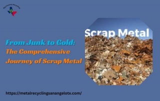 From Junk To Gold: The Comprehensive Journey Of Scrap Metal