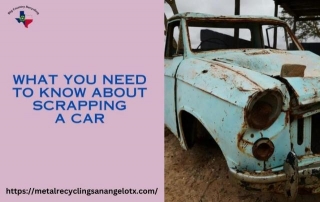 What You Need To Know About Scrapping A Car