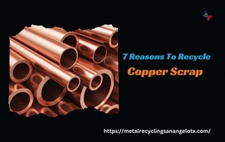 7 Reasons To Recycle Copper Scrap