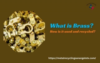 What Is Brass? How Is It Used And Recycled?