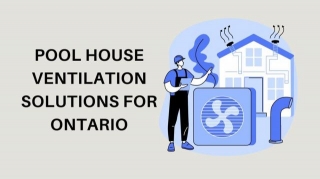 Pool House Ventilation Solutions For Ontario