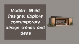 Modern Shed Designs: Explore Contemporary Design Trends And Ideas