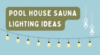 Pool House Sauna Lighting Ideas