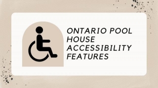Ontario Pool House Accessibility Features