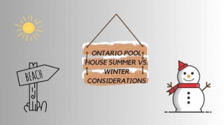 Ontario Pool House Summer Vs. Winter Considerations