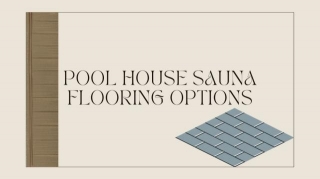 Pool House Sauna Flooring Options