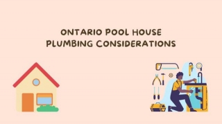 Ontario Pool House Plumbing Considerations