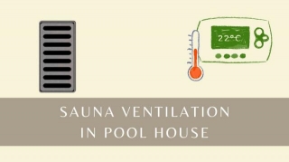 Sauna Ventilation In Pool House