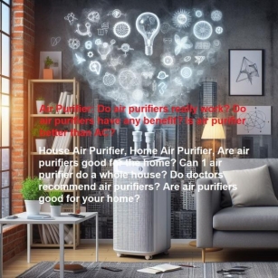 House Air Purifier, Home Air Purifier, Are Air Purifiers Good For The Home? Can 1 Air Purifier Do A Whole House? Do Doctors Recommend Air Purifiers? Are Air Purifiers Good For Your Home?