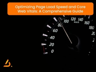 Optimizing Page Load Speed And Core Web Vitals: A Comprehensive Guide
