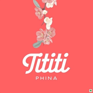 Music: Phina - Tititi
