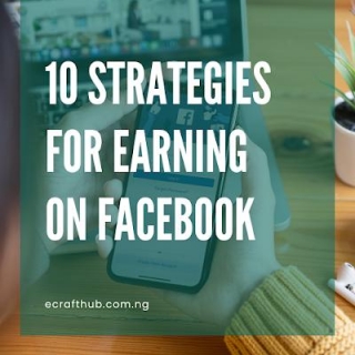 10 Strategies For Earning On Facebook