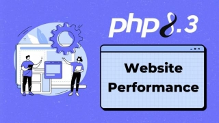 Improving Website Performance With PHP 8.3