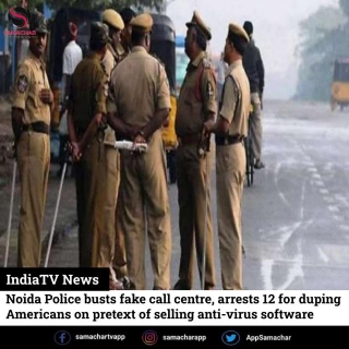 Noida Police Busts Fake Call Centre, Arrests 12 For Duping Americans On Pretext Of Selling Anti-virus Software